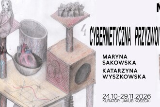 Wystawa CYBERNETYCZNA PRZYZWOITKA