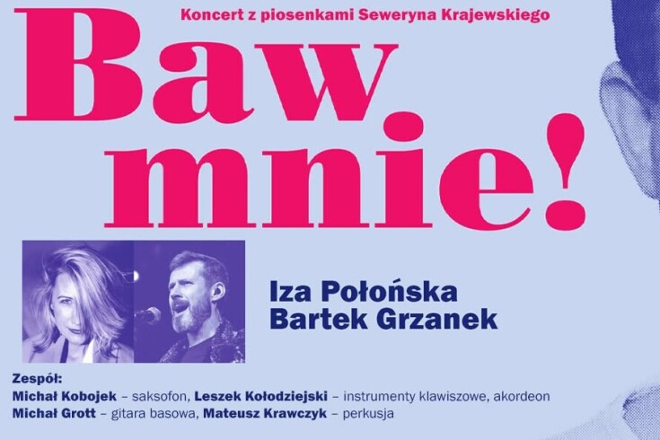 Baw mnie! Koncert z piosenkami Seweryna Krajewskiego